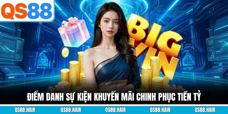 Điểm danh sự kiện khuyến mãi chinh phục tiền tỷ